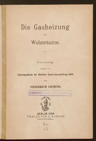Die Gasheizung für Wohnräume : Vortrag gehalten im Chemiegebäude der Berliner Gewerbeausstellung 1896