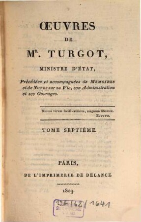 Oeuvres de Mr. Turgot, Ministre d'Etat : précédées et accompagnées de mémoires et de notes sur sa vie, son administration et ses ouvrages, 7