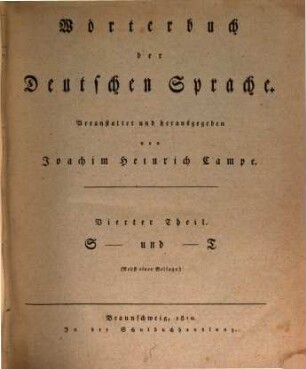 Wörterbuch der deutschen Sprache. 4, S und T (nebst einer Beilage)