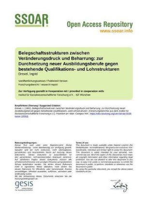 Belegschaftsstrukturen zwischen Veränderungsdruck und Beharrung: zur Durchsetzung neuer Ausbildungsberufe gegen bestehende Qualifikations- und Lohnstrukturen
