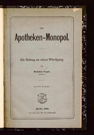 Das Apotheken-Monopol : ein Beitrag zu seiner Würdigung