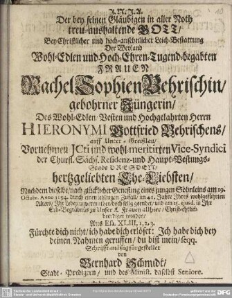 Der bey seinen Gläubigen in aller Noth treu aushaltende Gott bey Leichbestattung der Fr. Rachel Sophien Behrischin geb. Jüngerin ...