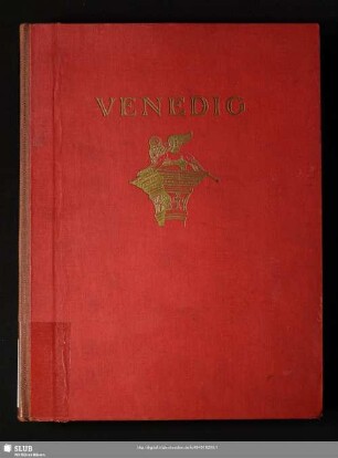 Venedig : Paläste, Kirchen, Kanäle; vierundsechzig Tafeln