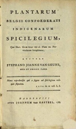 Plantarum Belgii confoederati indigenarum Spicilegium, quo Dav. Gorteri viri cl. Flora VII. provinciarum locupletatur
