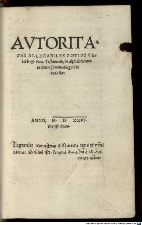Avtoritates Allegabiles Totivs Veteris et Noui Testamenti : in alphabeticum ordinem summa diligentia redactae