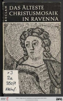 Band 104: Werkmonographien zur bildenden Kunst in Reclams Universal-Bibliothek: Das Christusmosaik in der Laurentius-Kapelle der Galla Placidia in Ravenna