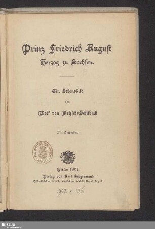 Prinz Friedrich August Herzog zu Sachsen : ein Lebensbild