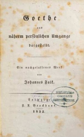 Goethe aus näherm persönlichen Umgange dargestellt : ein nachgelassenes Werk