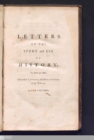 Vol. I.: Letters On The Study And Use Of History