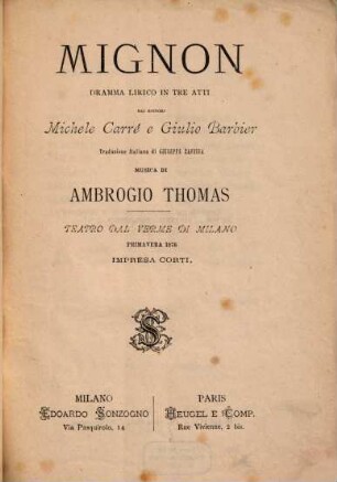 Mignon : dramma lirico in tre atti ; Teatro dal Verme di Milano, primavera 1876