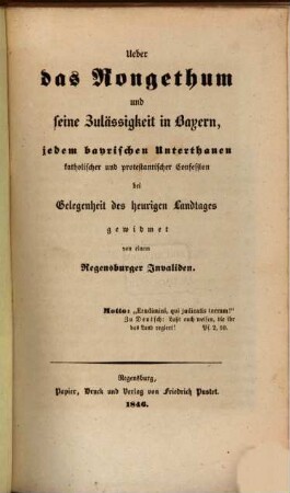Ueber das Rongethum und seine Zulässigkeit in Bayern : jedem bayrischen Unterthanen katholischer und protestantischer Confession bei Gelegenheit des heutigen Landtages gewidmet