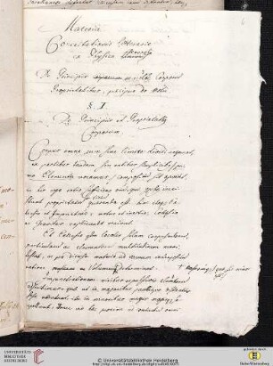 Disputation: Materia Concertationis litterariæ ex Physica Univers [übergeschrieben: Generali]. De Principiis corporum ac [Kürzung, vielleicht:] variabilibus [?] Corporum Proprietatibus, præcipue de Motu. §. I. De Principiis et Proprietatibus Cor¬porum