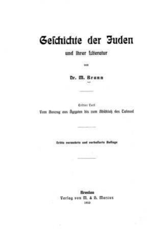 Geschichte der Juden und ihrer Literatur / von M. Brann