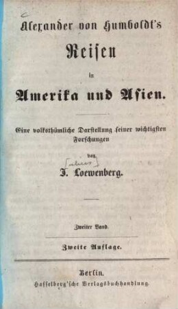 Alexander von Humboldt's Reisen in Amerika und Asien : eine volksthümliche Darstellung seiner wichtigsten Forschungen, 2