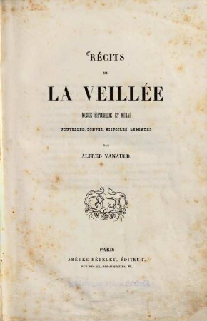 Récits de la veillée : musée historique et moral, nouvelles, contes, histoires, légendes