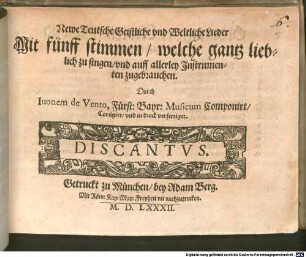 Newe Teutsche Geistliche vnd Weltliche Lieder : Mit fünff stimmen, welche gantz lieblich zu singen, vnd auff allerley Jnstrumenten zugebrauchen
