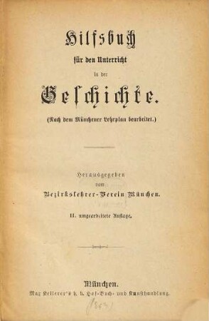 Hilfsbuch für den Unterricht in der Geschichte : (nach dem Münchener Lehrplan bearbeitet)