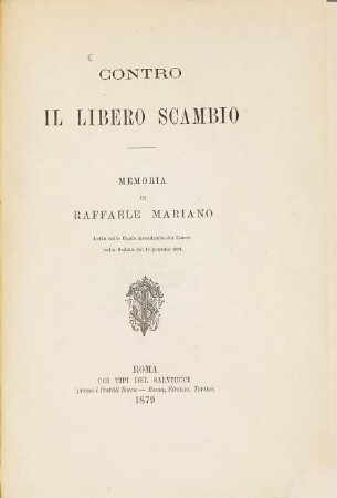 Contro il Libero Scambio : Memoria di Raffaele Mariano. Letta nella Reale Accademia dei Lincei nella Seduta del 19 gennaio 1879