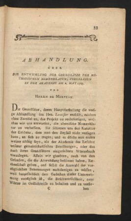 Abhandlung. Über Die Entwicklung Der Grundsätze Der Methodischen Nomenklatur; Vorgelesen In Der Akademie Am 2. May 1787. Von Herrn De Morveau.