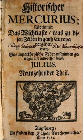 Historischer Mercurius : worinnen das Wichtigste, was zu disen Zeiten in ganz Europa vorgehet, ... zusammen getragen und entworffen wird. 1713,2