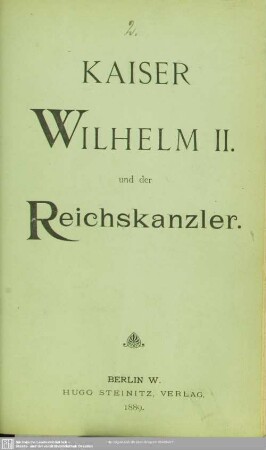 Kaiser Wilhelm II. und der Reichskanzler
