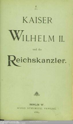 Kaiser Wilhelm II. und der Reichskanzler