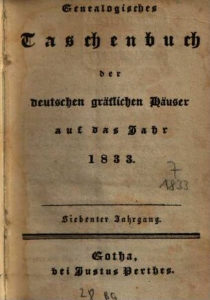 Genealogisches Taschenbuch der deutschen gräflichen Häuser. 7. 1833