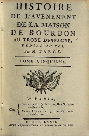 Histoire De L'avènement De La Maison De Bourbon Au Throne D'Espagne : Dédiée Au Roi, 5