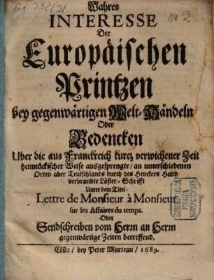 Wahres Interesse der Europäischen Prinzen bey gegenwärtigen Welthandeln