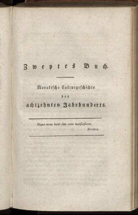 Zweytes Buch. Moralische Culturgeschichte des achtzehnten Jahrhunderts.