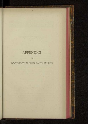 Appendici di documenti in gran parte inediti