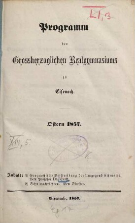 Programm des Großherzoglichen Realgymnasiums zu Eisenach : Ostern .... 1857