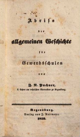 Abriss der allgemeinen Geschichte für Gewerbsschulen