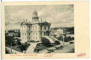 Santa Rosa. Court House (1884-1885; Carle & Crowley), Santa Rosa, Cal.