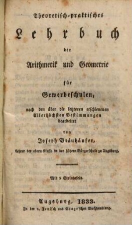 Theoretisch-praktisches Lehrbuch der Arithmetik und Geometrie für Gewerbeschulen