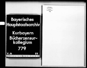 Druckerlaubnis für die Schrift "Auf die höchsterfreuliche Rückkunft Seiner kurfürstlichen Durchlaucht von Pfalzbaiern" von Michael Martin Kratzer