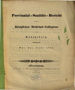 Provinzial-Sanitäts-Bericht des Königlichen Medicinal-Collegiums zu Königsberg : für das ... Sem., 1832 (1835)