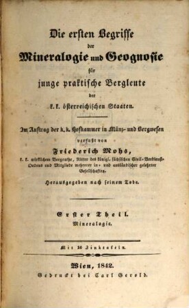 Die ersten Begriffe der Mineralogie und Geognosie für junge praktische Bergleute der k.k. österreichischen Staaten, 1. Mineralogie