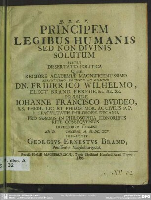 Principem legibus humanis sed non divinis solutum sistet dissertatio politica