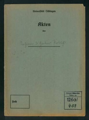 1 Fasz., Gerhard Rohlfs (1892-1986). Personalakte des Lehrkörpers : Akte betreffend Gerhard Rohlfs, ordentlicher Professor der Romanischen Sprachen