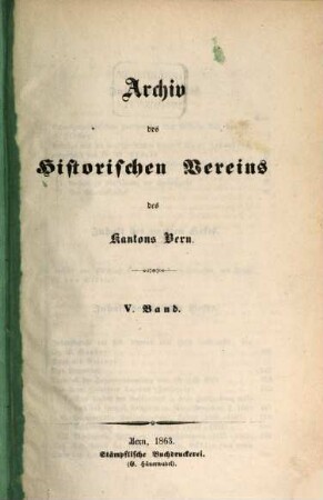 Archiv des Historischen Vereins des Kantons Bern. 5, 5. 1863