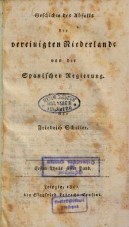 Geschichte des Abfalls der vereinigten Niederlande von der Spanischen Regierung, 1. Th., 1. Bd.