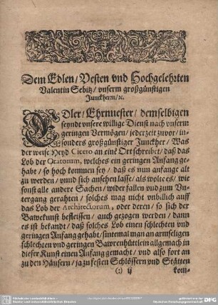 Dem Edlen/Vesten und Hochgelehrten Valentin Sebitz/unserm großgünstigen Junckherrn/[..].