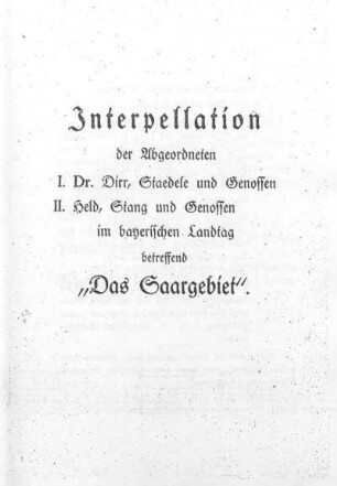 Interpellation der Abgeordneten „Das Saargebiet“ betreffend.