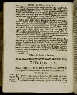 Titulus XX. De Restitutionibus In Integrum Adversus lapsum Fatalium & contra non factam requisitionem actorum intra 30, dies.