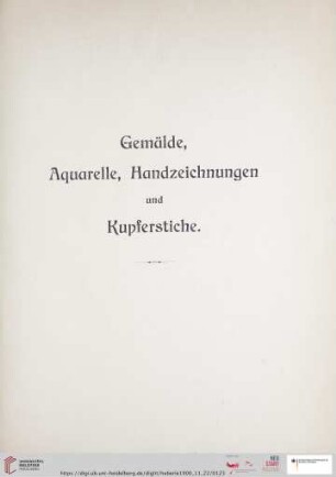 Gemälde, Aquarelle, Handzeichnungen und Kupferstiche