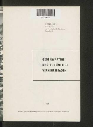 Gegenwärtige und zukünftige Verkehrsfragen : Rede auf dem Gewerkschaftstag 1953 der Gewerkschaft der Eisenbahner Deutschlands