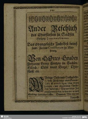 Ander Befehlich des Churfürsten zu Sachsen Hetzog Johanns Georg Das Evangelische Jubelfest betreffend: An das Consistorium zu Merseburg