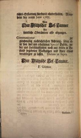 Demnach Ihro Churfürstliche Durchleucht gelegenheitlich deren auf Obrist-Forstamtliche Anweisung in dem Gimbsheimer und Knoblochsauer Forst-Oberamts Oppenheim gehauener und an verschiedene Gemeinden zur Anpflantzung verabfolgter zwey und sechszig tausend fünf hundert dreysig fünf Setz-Weyden, fort desfalls von denen Cameral-Beständeren nachsuchenden Ersatzes unterm 11ten dieses zu rescribiren gnädigst bewogen worden seynd ... : [Mannheim den 20ten Junii 1767.]