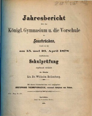 Jahresbericht über das Königl. Gymnasium und die Vorschule zu Saarbrücken : für das Schuljahr ..., 1877/78